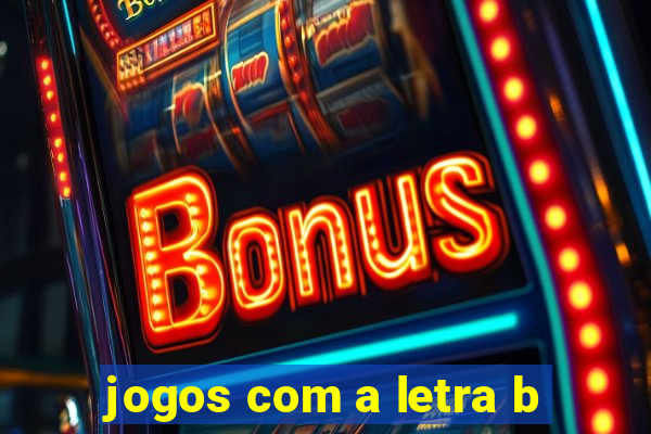 jogos com a letra b